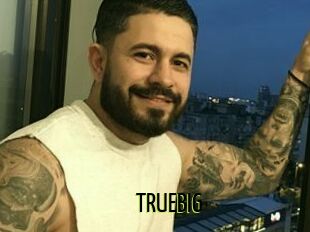 TRUEBIG
