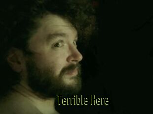 Terrible_Here