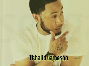 Tkhalid_Jameson