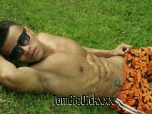 TomBigDickxxx