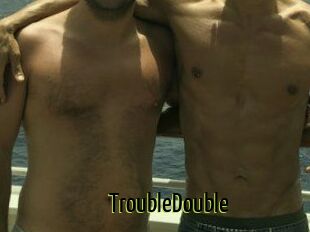 TroubleDouble