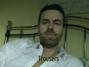 Trousers