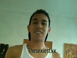 Thesexiestxx
