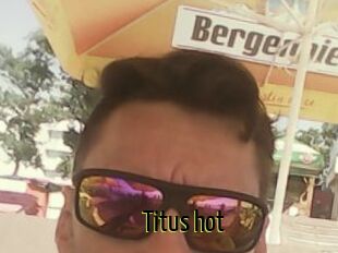 Titus_hot