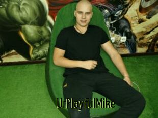 UrPlayfulMike