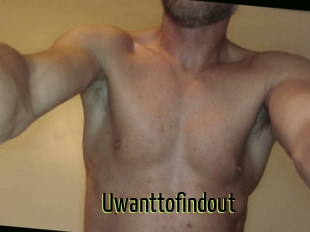 Uwanttofindout