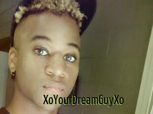 XoYourDreamGuyXo