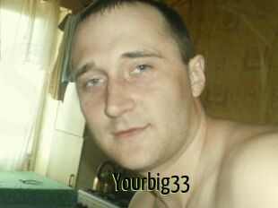 Yourbig33